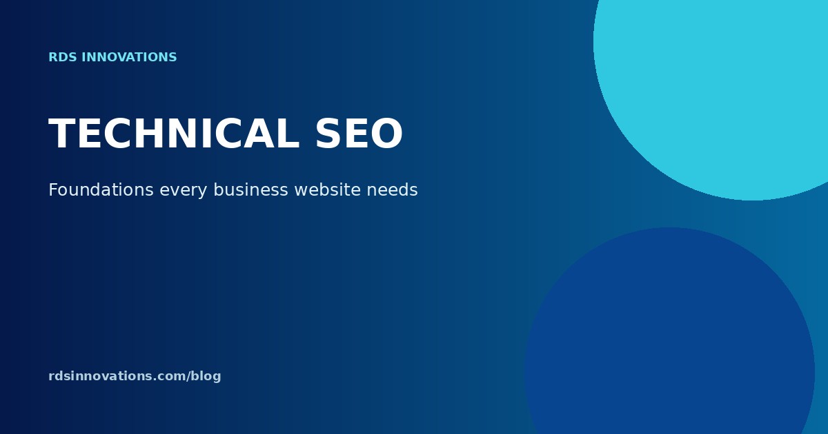 Technical SEO Foundations Every Business Website Should Have
